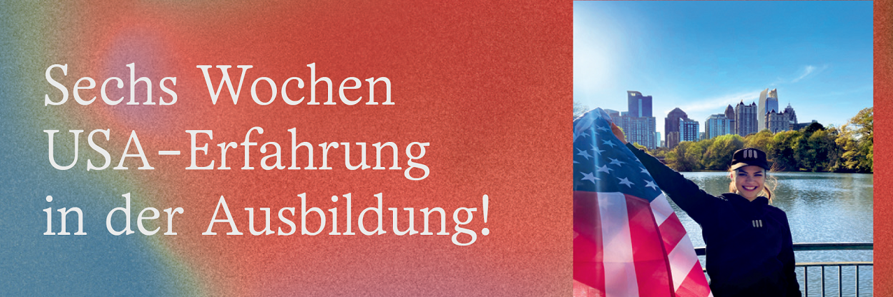 Visual der Joachim Herz Stiftung zum Programm Azubis USA. Schriftzug "Sechs Wochen USA-Erfahrung in der Ausbildung" auf einer farbigen Fl&auml;che. Darunter ist das Logo "Azubis USA" zu sehen. Auf der rechten Seite ist eine Auszubildende w&auml;hrend ihres USA-Aufenthaltes zu sehen. Sie h&auml;lt die Flagge der USA in die Luft.